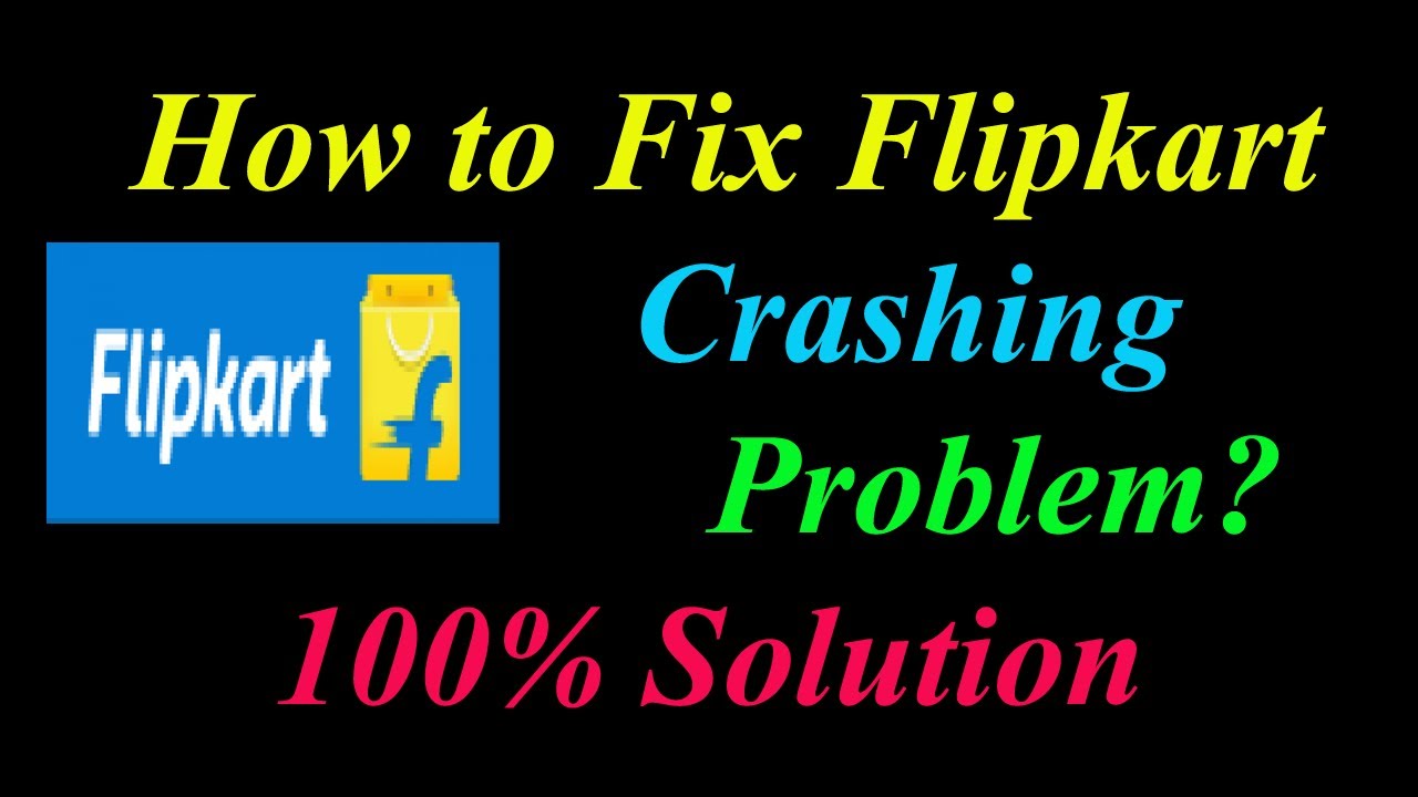 How to Fix Flipkart Keeps Crashing Problem Solutions Android & Ios - Fix Flipkart Crash