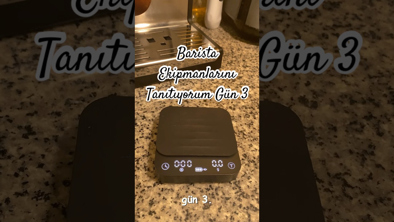 Barista Ekipmanlarını Tanıtıyorum Gün 3: Hassas Tartı