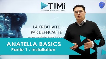 FR - Anatella basics - Partie 1 - Installation