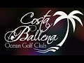 Costa ballena ocean golf club whats new 2021