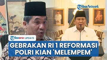 Semangat Prabowo untuk Reformasi Polri Semakin 