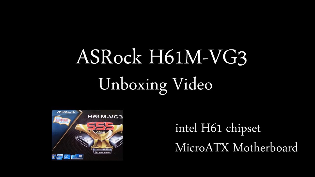 ASRock H61M-VG3 Unboxing