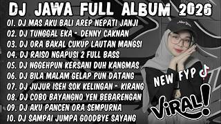 DJ JAWA TERBARU 2026 FULLBASS🎶DJ DEMI KOWE X TUNGGAL EKA X DENOK🎶FULL ALBUM VIRAL TIKTOK TERBARU