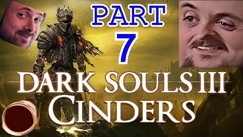 Forsen Plays Dark Souls 3 (CINDERS MOD) Part 7 [With Chat]