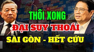 ĐẠI SUY THOÁI – VÌ SAO. TẠI SAO. TẠI AI MÀ RA NÔNG NỖI NAY. ĐÂU LÀ GIẢI PHÁP CỨU LẤY SÀI GÒN ?