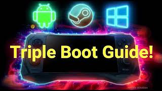 How to triple boot ROG Ally X with Android, SteamOS, and Windows