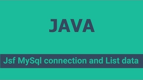 Jsf MySql connection and List data
