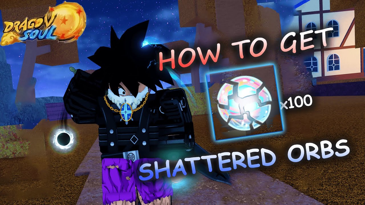 How To Get/Obtain Shattered Orbs In Dragon Soul Roblox | Dragon Soul