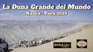 La Duna más grande del Mundo, Nasca nos sorprende