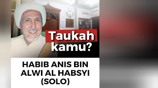 al-Habib Anis bin Alwy Al Habsyi, Solo #TaukahKamu #NabawiTV