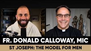 The Strength of St. Joseph with Fr. Donald Calloway, MIC