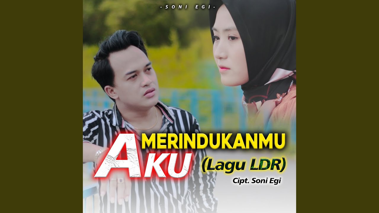 Aku Merindukanmu (Lagu Ldr) YouTube