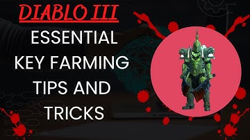 Diablo III - Essential GREATER RIFT Key Farming Tips and Tricks