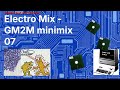 Electro Mix 👾🕹️💥 GM2M minimix 07 Non Stop Mix ELECTROCLASH 🖭 The Lost Mixtapes (Various) REMASTERED