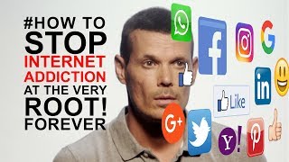 How to stop/cure internet/ social media addiction at the very
origin?only when we solve root cause, can prevent, stop, break, treat,
deal with or over...