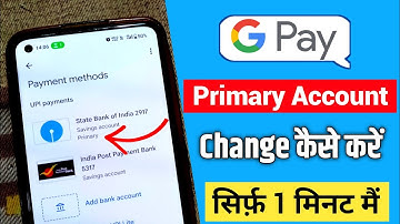 Google pay me primary account kaise change kare || gpay primary account change hindi