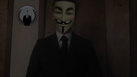 A message from the leader of Anonymous.