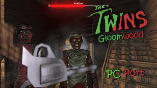 The Twins Gloomwood PC Port - Extreme Mode With Deafen Grandpa & shotgun