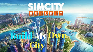 I BUILD MY OWN CITY | SIM CITY BUILD GAMEPLAY #1