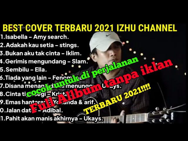 FULL allbum cover terbaru izhu channel 2021!!! - Cover lagu malaysia class=