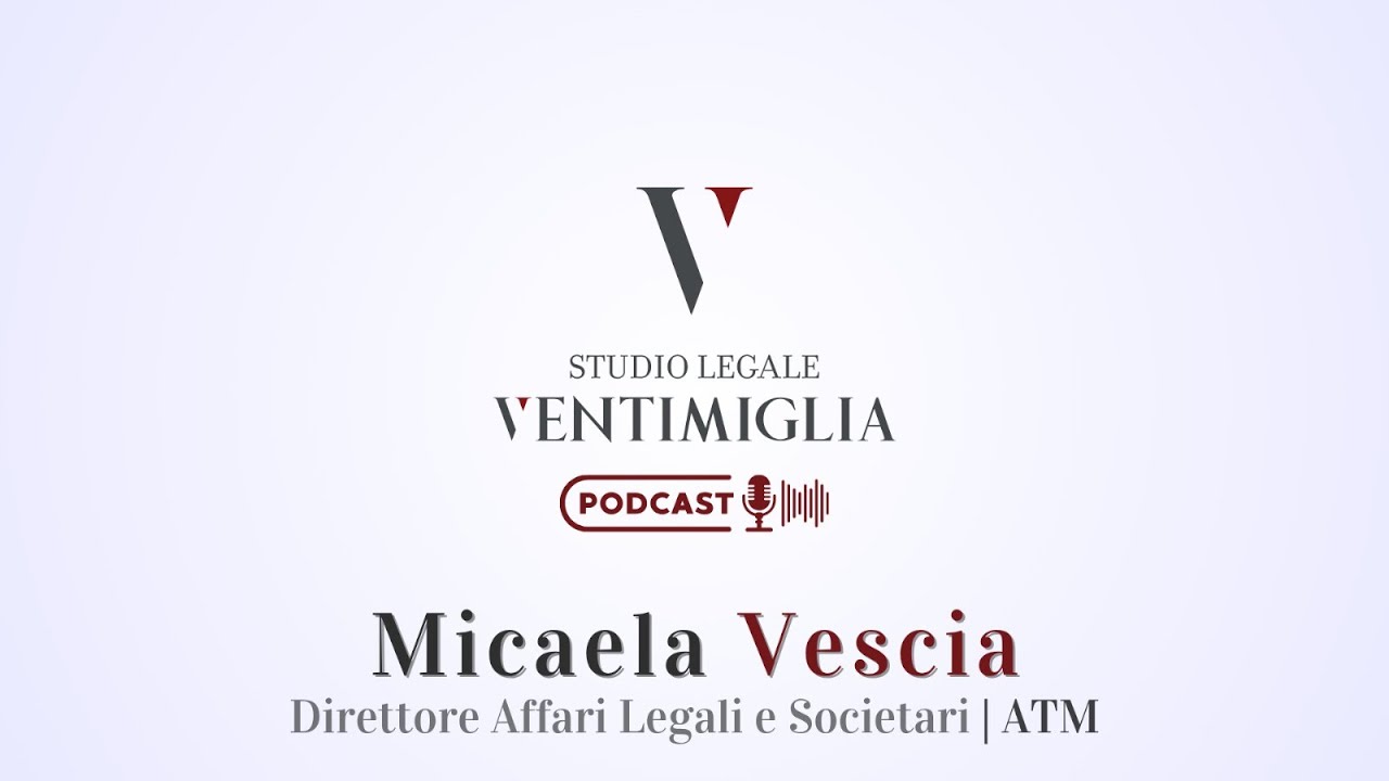 Vodcast | SLV Ep. 03: Intervista a Micaela Vescia, Direttrice Affari Legali & Societari ATM