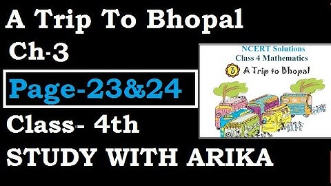 A Trip To Bhopal Ch-3 (Page-23 & 24) Class-4