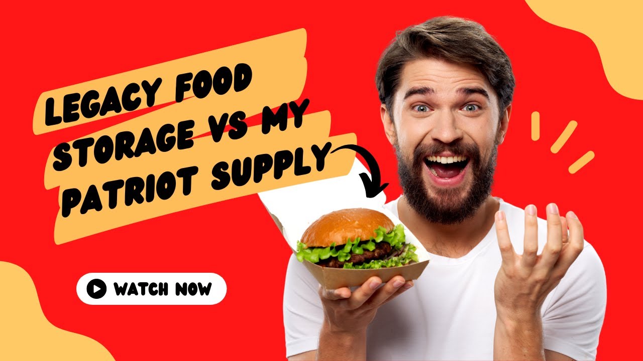 Legacy Food Storage vs My Patriot Supply YouTube