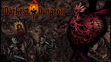 Darkest Dungeon - Final Boss + End Credits (Reynauld and Dismas kill the Heart of Darkness)