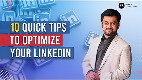 10 Quick Tips to Optimize your Linkedin Profile #linkedintips #linkedinprofileoptimization