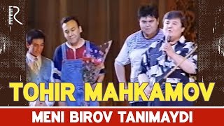 Video thumbnail of "Tohir Mahkamov - Meni birov tanimaydi | Тохир Махкамов - Мени биров танимайди"