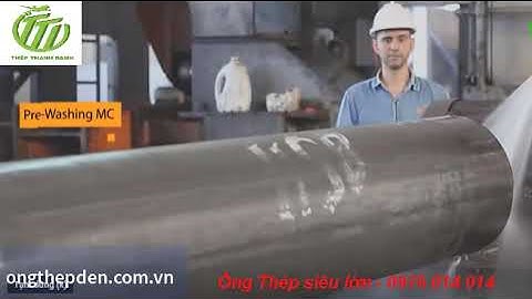 Quy trình sản xuất ống thép đen cỡ lớn D42, D80, D150, D200, D400, D600 - ongthepden.com.vn