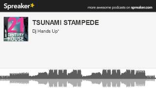 Dimitri Vegas & Like Mike vs DVBBS & Borgeous - TSUNAMI STAMPEDE ( Chupwell ft. Dj Hands Up Bootleg)