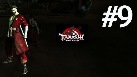 Takashi Ninja Warrior - Gameplay Walkthrough #9