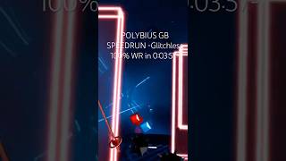 GaReY beats “POLYBIUS GB SPEEDRUN -Glitchless 100% WR in 0:03:57” #beatsaber #expertplus #beatgames