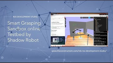 [ROS Q&A] Smart Grasping Sandbox online Testbed by Shadow Robot