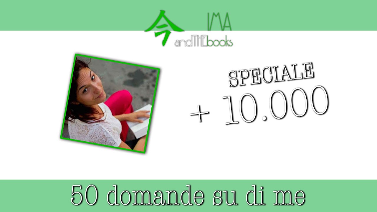 50 DOMANDE SU DI ME | SPECIALE +10.000