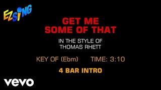 Thomas Rhett - Get Me Some Of That (Karaoke EZ Sing)