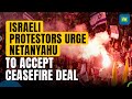 Israel-Hamas War: Hundreds Of Protestors In Tel Aviv Call On Israeli Govt To Accept Hostage Deal
