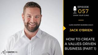 GYCP Ep 57 - How to Create a Values Driven Business Part 1
