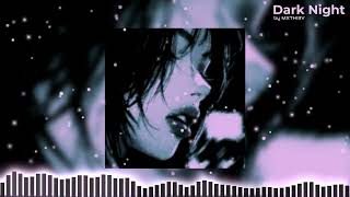 Mxthi3V - Dark Night (Ultra - Slowed & Reverb)