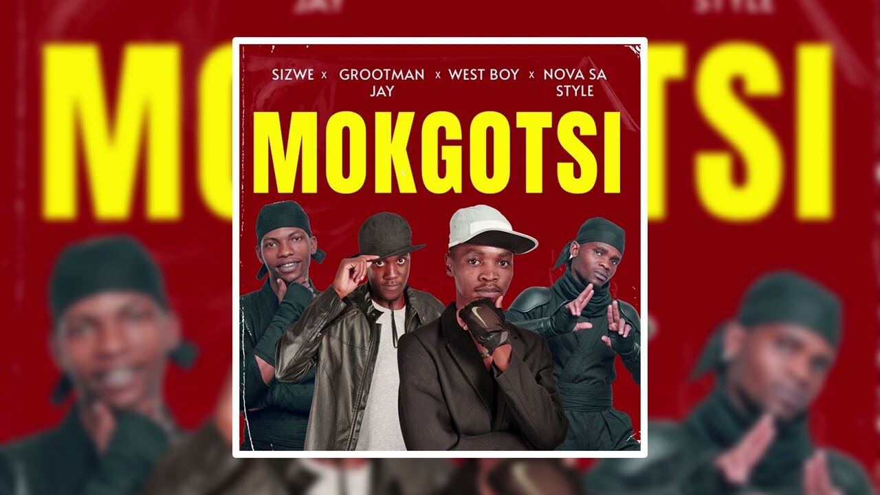 Sizwe \u0026 Grootman Jay - Mokgotsi (Official Audio) Feat Nova Sa Style - Westboy