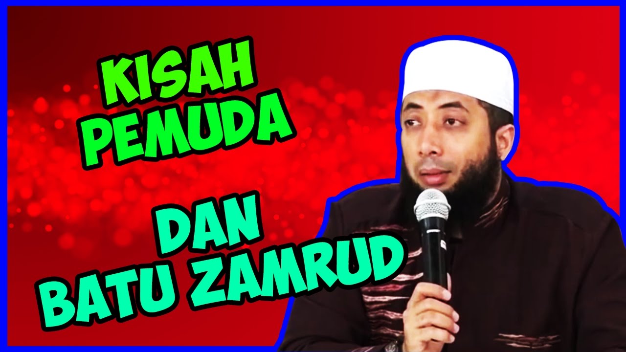Kisah pemuda dan batu zamrud ● Ustadz Khalid Basalamah