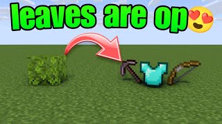 Minecraft but Leaves drop OP items