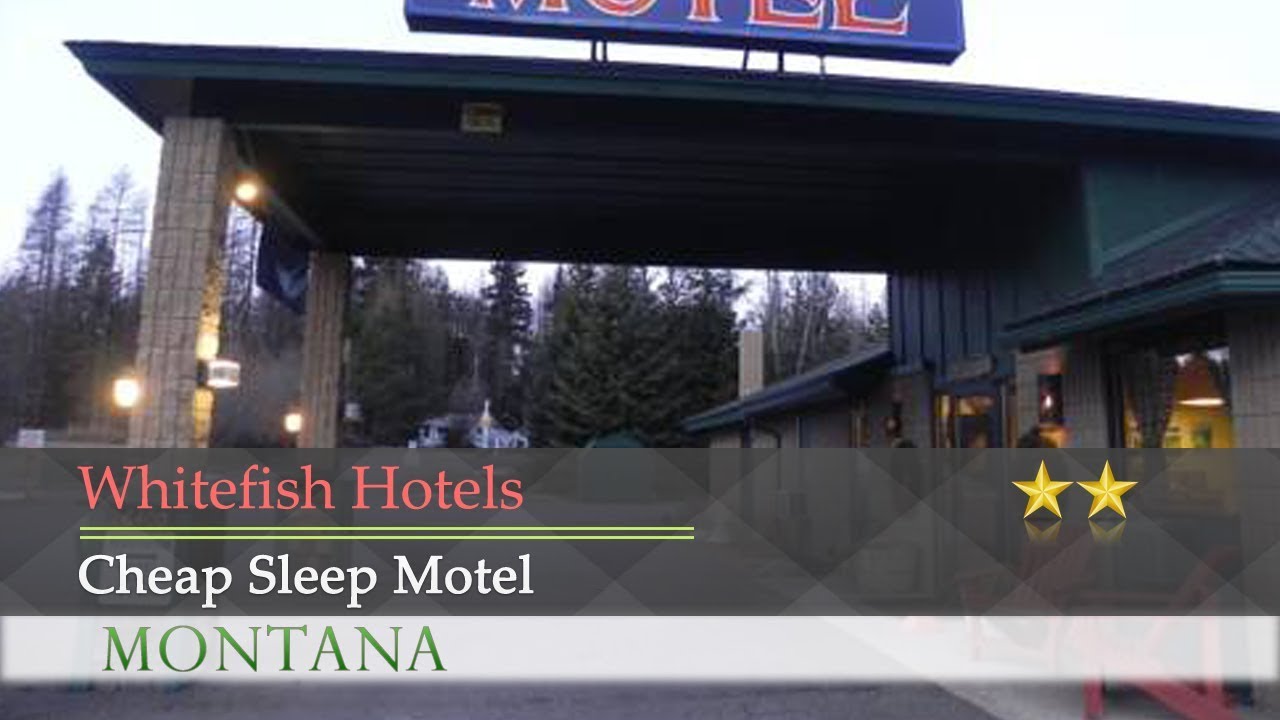 Cheap Sleep Motel Whitefish Hotels, Montana YouTube