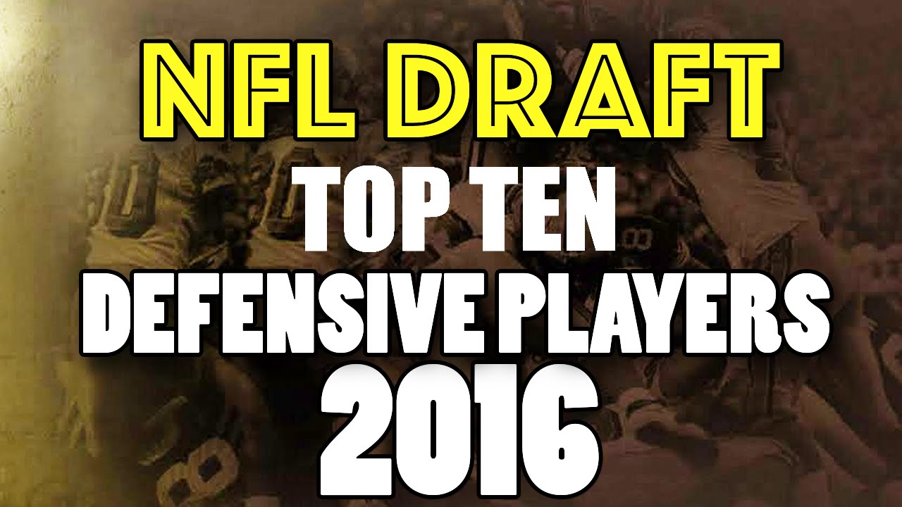 TOP 10 DEFENSIVE PLAYERS NFL Draft 2016 YouTube