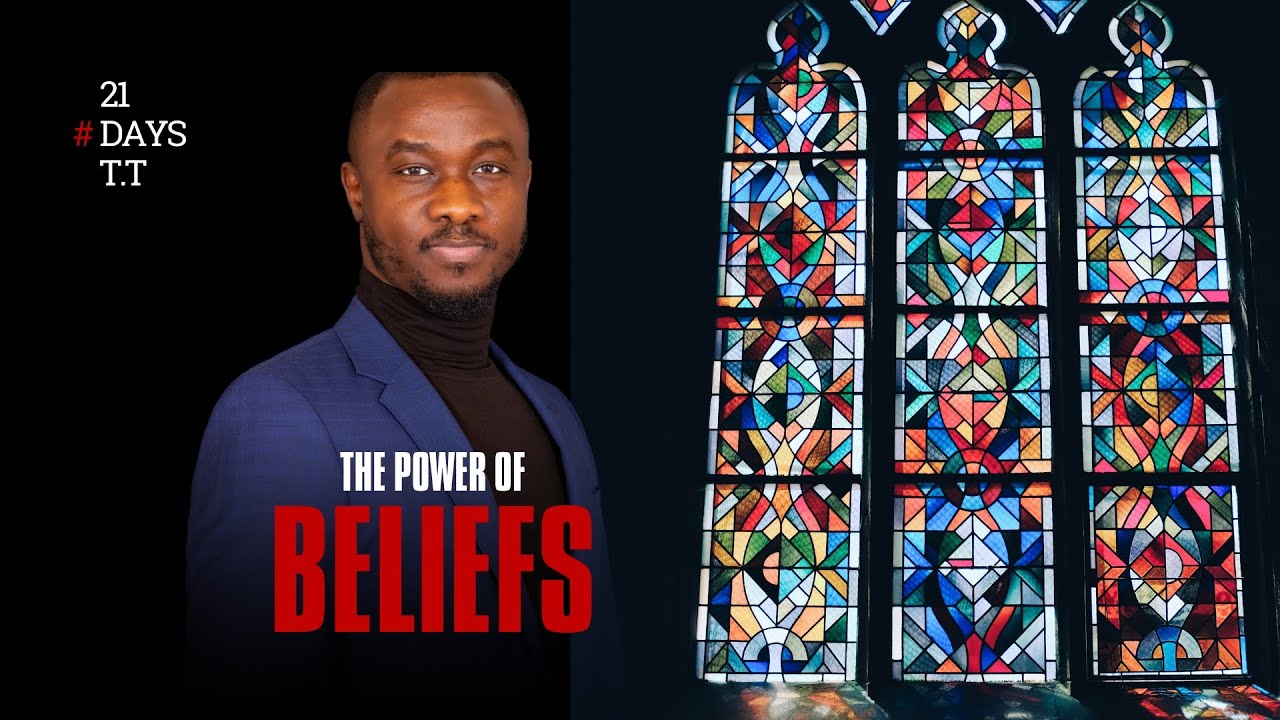 THE POWER OF BELIEFS - TRANSFORM YOUR LIFE IN 21DAYS - DAY 2 - YouTube