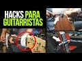 ¡10 HACKS PARA GUITARRISTAS!