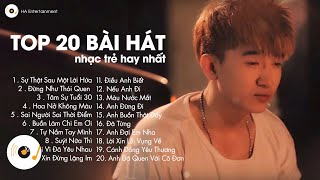 ♫ TOP 20 Ca Khúc Từng Làm Mưa Làm Gió Các Bảng Xếp Hạng Nhạc Việt - Tuyển Tập Nhạc Trẻ Hay Nhất ♫