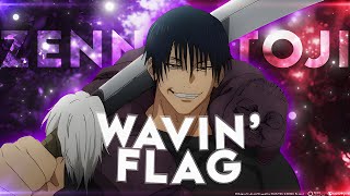 Zenin Toji - Wavin' Flag [Edit/Amv]