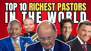 TOP 10 Richest Pastors in the World | MamClaireTV